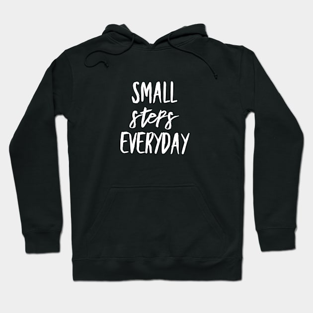 Small steps everyday Hoodie by Recovery Tee